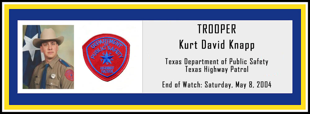 Trooper Kurt David Knapp EOW 5/8/2004