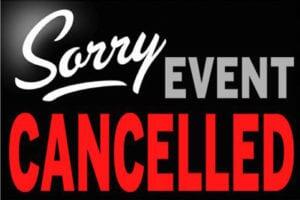 Sorry event cancelled